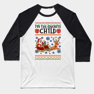 Kid's Ugly Christmas Sweatshirt. I'm the favorite child. Baseball T-Shirt